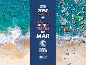 A campanha Mares Limpos, lançada em 2017 pela ONU Meio Ambiente, promoverá ações durante cinco anos para conter a maré de plásticos que invade os oceanos. Foto: Onu Brasil.