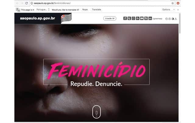 Para saber como agir em caso de violência, o governo de São Paulo colocou no ar o site http://saopaulo.sp.gov.br/feminicidionao/ Imagem: Divulgação.